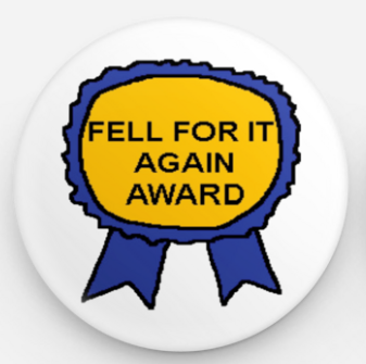 Fell for It Again Award Button